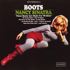 NANCY SINATRA Boots (Sundazed Music – SC 6052) USA 1995 CD 